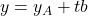 y=y_A+tb
