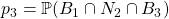 p_3 = \mathbb{P}(B_1\cap N_2 \cap B_3 )