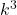 k^3