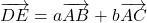 \overrightarrow{DE}=a\overrightarrow{AB}+b\overrightarrow{AC}