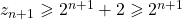 z_{n + 1} \geqslant 2 ^{n + 1} + 2 \geqslant 2 ^{n + 1}