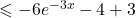 \leqslant-6e^{-3x}-4+3