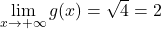 \lim\limits_{x \to +\infty} g(x) = \sqrt{4} = 2