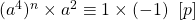 (a^4) ^n \times a^2 \equiv 1 \times (-1) \;\;[p]