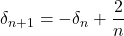 \delta_{n+1}=-\delta_n+\dfrac2n
