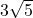 3\sqrt{5}