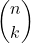 \dbinom{n}{k}