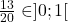 \frac{13}{20} \in ]0;1[