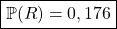 \boxed{\mathbb{P}(R) = 0,176}