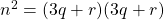 n^2= (3q+r)(3q+r)