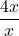 \dfrac{4x}{x}