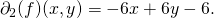 \partial_2(f)(x,y)=-6x+6y-6.