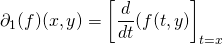 \partial_{1}(f)(x,y)=\left[\dfrac{d}{dt}(f(t,y)\right]_{t=x}
