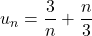 u_{n}=\displaystyle{\frac{3}{n}+\frac{n}{3}}