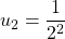 u_2 = \dfrac{1}{2^2}