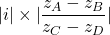 |i|\times |\displaystyle{\frac{z_A-z_B}{z_C-z_D}}|