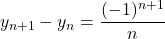 y_{n+1}-y_n=\dfrac{(-1)^{n+1}}{n}