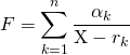 F = \displaystyle \sum _ {k = 1} ^n \frac {\alpha _ k} {\textrm{X} - r_k}