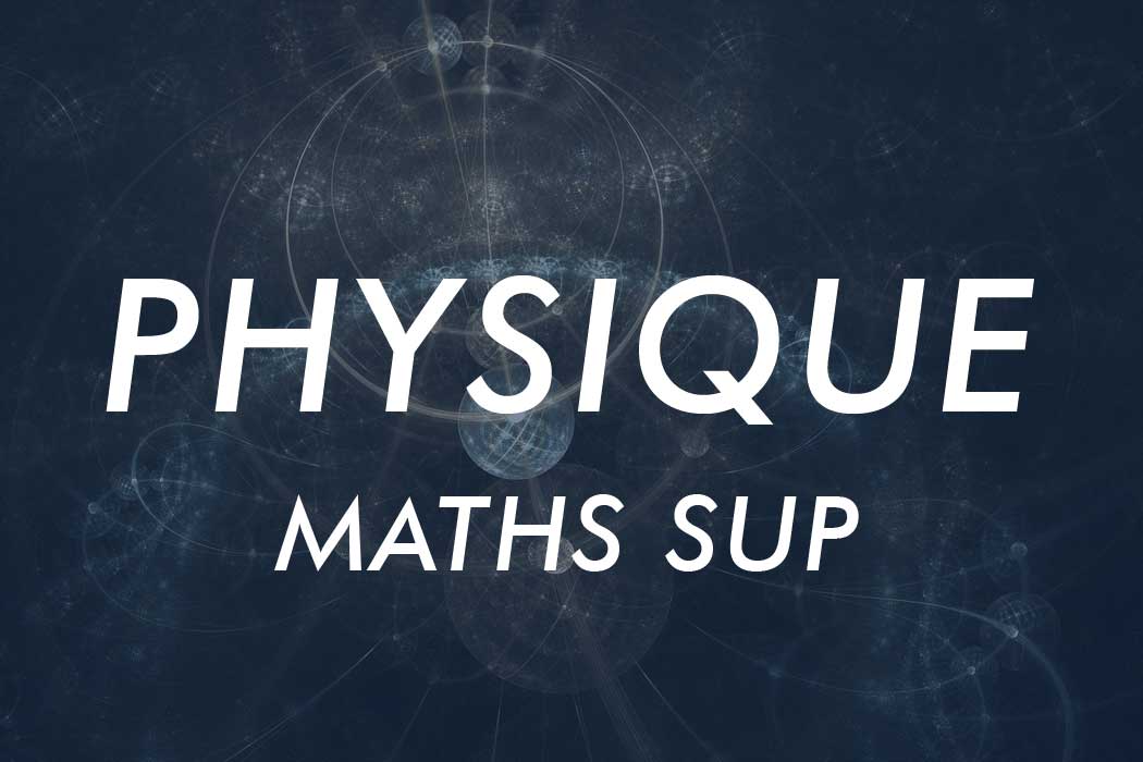Cours en ligne de physique en Maths Sup